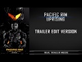 Pacific Rim 2: Uprising Trailer #1 Music | Trailer Edit Version