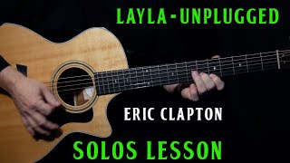 how to play "Layla" Unplugged on guitar by Eric Clapton | SOLOS lesson