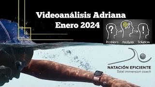 Videoanálisis Adriana |  Análisis BIOMECÁNICO de la técnica de nado estilo crol enero 2024