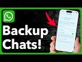 How To Backup WhatsApp Chat On iPhone Or Android