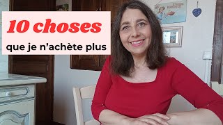 10 choses que je n'achète plus👛| Frugalisme| Simplicité🤗