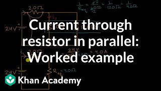 Current through resistor in parallel: Worked example | DC Circuits | AP Physics 1 | Khan Academy