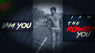 Rowdy Anthem | I am you -  I am the ROWDY you | Vijay Deverakonda |