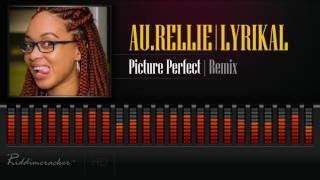 Au.Rellie Feat. Lyrikal - Picture Perfect Remix [Soca 2017] [HD]