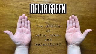 Bud explains... The origin of Delta Green and MAJESTIC-12