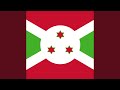 NATIONAL ANTHEM OF BURUNDI