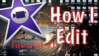 How I Edit in iMovie 10.0.3 | Tutorial 41