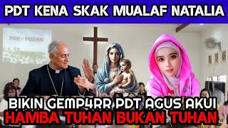 BIKIN JEMAAT GEMPARR,, PDT AGUS AKUI HAMBA TUHAN BUKAN TUHAN DI DEPAN MUALAF NATALIA