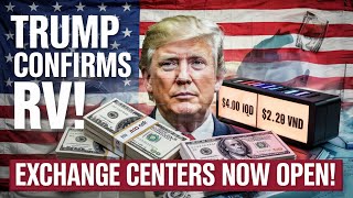 ๐ขTRUMP SPEAKS OUT ๐จ Iraqi Dinar & Dong RV Complete โ Exchange Centers Open! ๐ Iraqi dinar news today