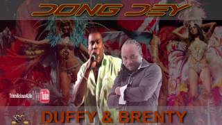 DUFFY & BRENTY - DONG DEY [ 2K17 SOCA MUSIC ]
