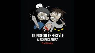 aleshen x yung adisz - Dungeon Freestyle (prod. BAHsick)