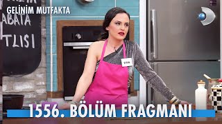 Gelinim Mutfakta 1556. Bölüm Fragmanı