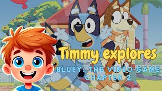 Timmy Explores Bluey: The Video Game Chapter 2 – Fun Family Adventure!