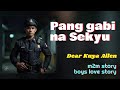 Ang Pang gabi na Sekyu| Dear Kuya Allen | Boys Love story