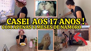 ⚠️CASEI AOS 17 ANOS DE IDADE//COM APENAS 6 MESES DE NAMORO E ME ARREPENDI⁉️