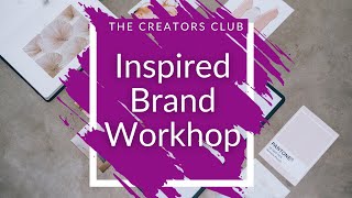 Inspired Brand Workshop | Creators Club