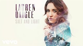 Lauren Daigle - Salt \u0026 Light (Audio)