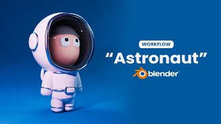 Bikin Astronot - Blender 3.0 Workflow