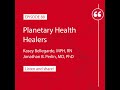 88: Planetary Health Healers