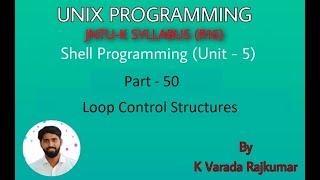 UNIX Programming (Part - 50) Shell Programming (Loop Control Structures)