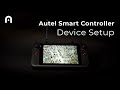 Autel Smart Controller: Device Setup