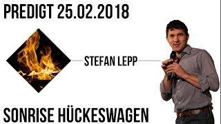 Predigt SONRISE | Feuer | Stefan Lepp | 25.02.2018