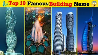 Top 10 Famus Building Name