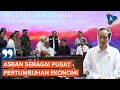 KTT Ke-43 ASEAN, Jokowi Ungkap RI Fokus Bawa Isu Ekonomi