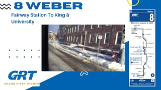 GRT 8 Weber - Fairway Station To King \u0026 University - Full Route