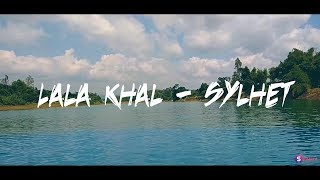 30 Minutes Of Relaxation | Lala khal | Sylhet | Bangladesh