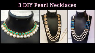 3 DIY Pearl Necklaces Making At Home | Beaded Necklaces | jewellery Making  | uppunutihome