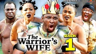 THE WARRIOR'S WIFE SEASON 1 - (New Movie) 2019 Latest Nigerian Nollywood Movie Full HD