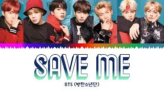 BTS (방탄소년단) - 'Save ME' (Color Coded Lyrics Han|Rom|Eng)