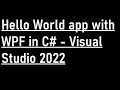 How to create Hello World app with WPF in C#