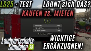 LS25 Test - Info Video - Unbedingt ansehen! - Mieten vs. Kaufen - Wichtige Ergänzungen!