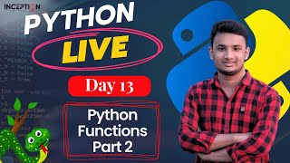 Day 13 - Python Function Arguments Explained in Bangla: Live Stream | Inception BD