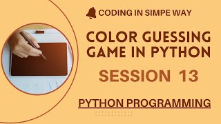 | color guessing game (SESSION 13) | - Python Programming for beginners |