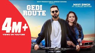 Gedi Route (Official Video) | Mavi Singh ft. Gurlez Akhtar | Navv Production | New Punjabi Song 2019
