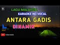 KARAOKE ANTARA GADIS - DINAMIK_LAGU MALAYSIA