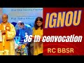 ignou convocation || 36th Convocation IGNOU, RC BBSR || ignou || convocation