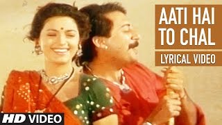 Aati Hai To Chal Lyrical Video | Saat Rang Ke Sapne | Babul Supriyo, Alka Yagnik |Arvind,Juhi Chawla