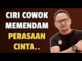 5 CIRI COWOK MEMENDAM PERASAAN CINTA PADAMU - Jonathan Manullang