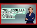Why Is Unicode Essential For Python Strings? - Python Code School