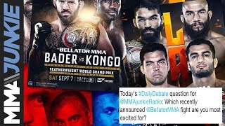 Daily Debate: Which upcoming Bellator fights are you most looking forward to?