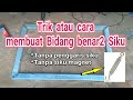 Cara || Teknik pengelasan membentuk bidang segi empat benar-benar siku.