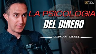 Secretos de la Riqueza: Descubre La Psicología del Dinero |  Morgan Housel