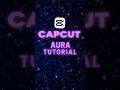 CapCut Aura Effect Tutorial | Easy & Free | No Pro Needed #shorts #tutorial