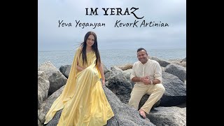 Kevork Artinian \u0026 Yeva Yeganyan - IM YERAZ