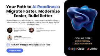Your Path to AI Readiness: Cloud Migration Strategy & the 6 Rs Framework (GCP Migration Webinar)
