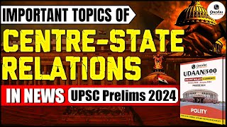 Complete 1 year Centre State Relations in News | UPSC Prelims 2024 | OnlyIAS